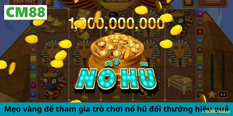 Cách tham gia Trò chơi nổ hũ