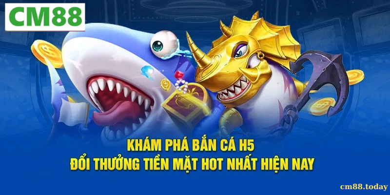 Điểm nổi bật của Bắn cá H5