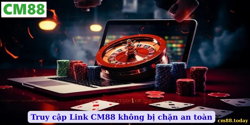 Vì sao cần dùng link CM88 không bị chặn